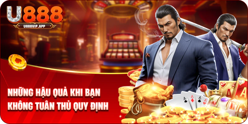 Những hậu quả khi bạn không tuân thủ quy định